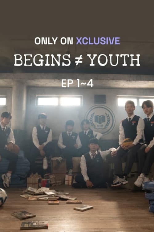 Poster della serie BEGINS ≠ YOUTH