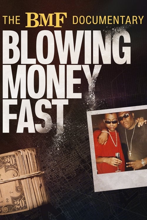 Poster della serie The BMF Documentary: Blowing Money Fast