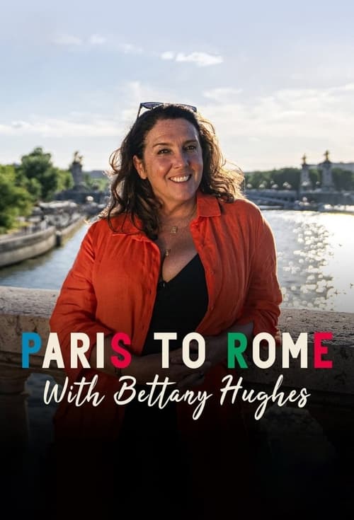 Poster della serie From Paris to Rome with Bettany Hughes