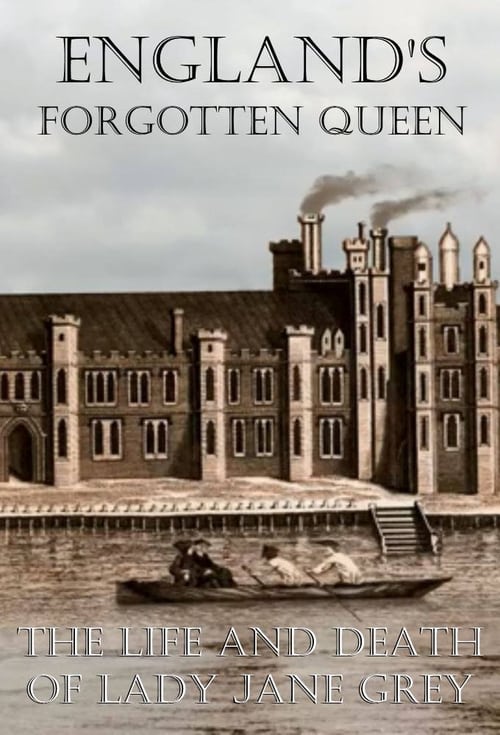 Poster della serie England's Forgotten Queen: The Life and Death of Lady Jane Grey