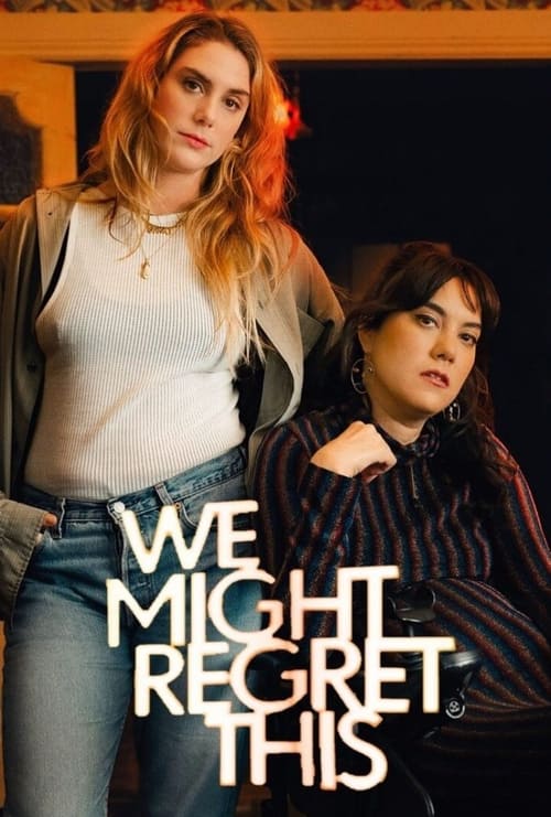 Poster della serie We Might Regret This