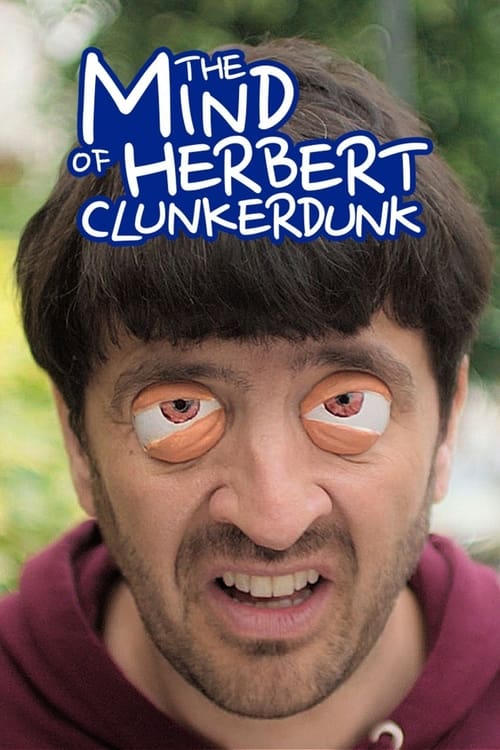 Poster della serie The Mind of Herbert Clunkerdunk