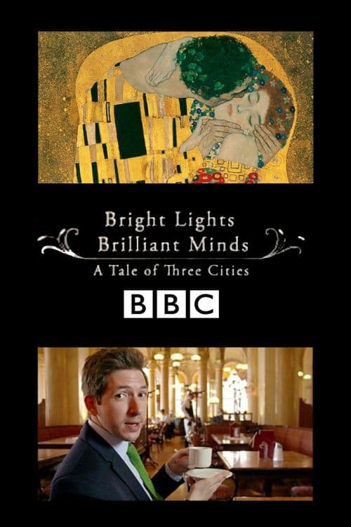 Poster della serie Bright Lights, Brilliant Minds: A Tale of Three Cities