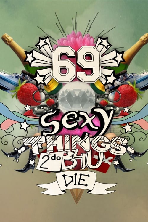 Poster della serie 69 Sexy Things 2 Do Before You Die