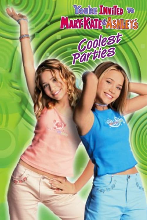 Poster della serie You're Invited to Mary-Kate & Ashley's Coolest Parties