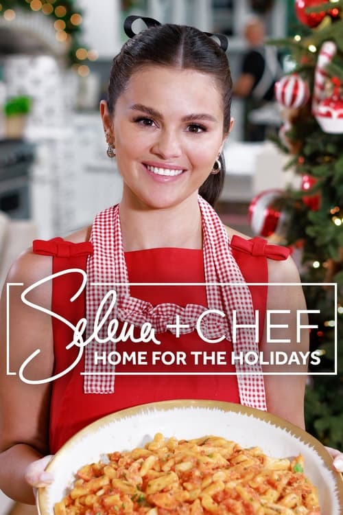 Poster della serie Selena + Chef: Home for the Holidays