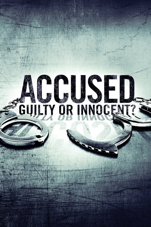 Poster della serie Accused: Guilty or Innocent?