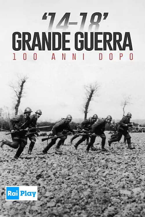 Poster della serie 14-18 Grande Guerra 100 anni dopo