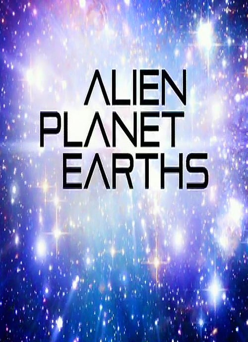 Poster della serie Alien Planet Earths