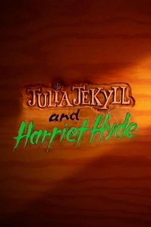 Poster della serie Julia Jekyll and Harriet Hyde