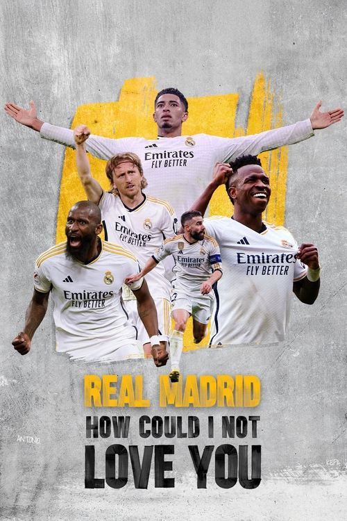 Poster della serie Real Madrid: How Could I Not Love You